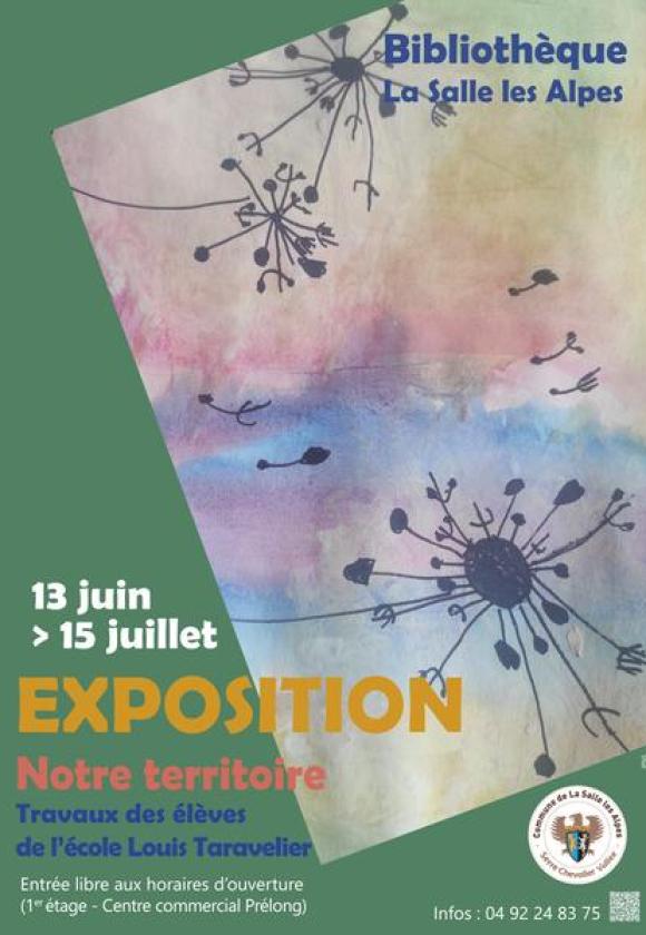 Exposition "Notre territoire" – Travaux des élèves de l'école Louis Taravelier_La Salle-les-Alpes