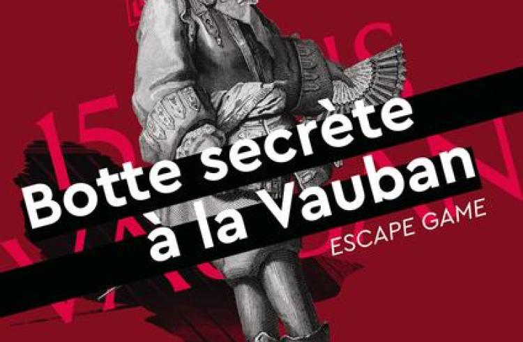 Escape Game : botte secrète à la Vauban !_Briançon