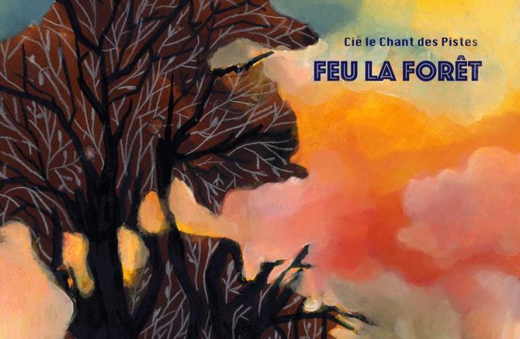Visuel spectacle Feu la Forêt !