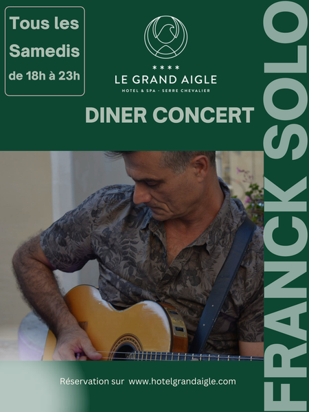 Diner Concert - Franck Solo au Grand Aigle_La Salle-les-Alpes
