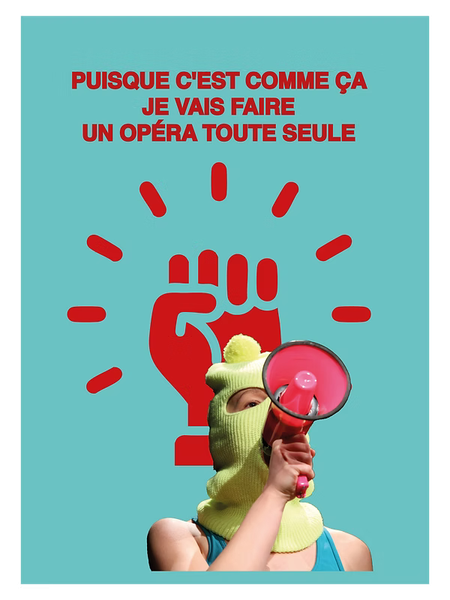 Spectacle " Puisque c'est comme çà je vais faire un opéra toute seule"_Briançon