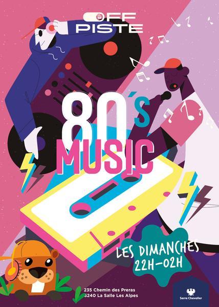 Soirée 80's Music au Off Piste_La Salle-les-Alpes